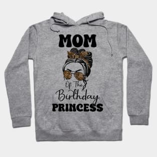 Funny Leopard Mom Of The Birthday Princess Girls Party Hoodie